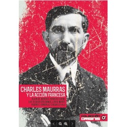 CHARLES MAURRAS Y LA ACCIÓN FRANCESA