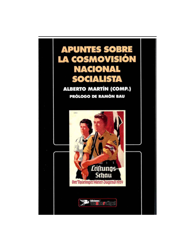 APUNTES SOBRE LA COSMOVISIÓN NACIONAL SOCIALISTA