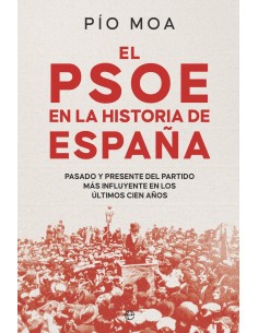 EL PSOE EN LA HISTORIA DE ESPAÑA