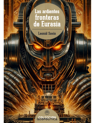 LAS ARDIENTES FRONTERAS DE EURASIA