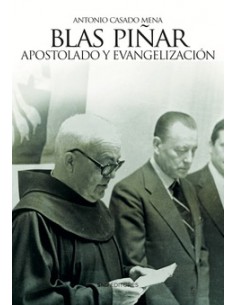 BLAS PIÑAR, APOSTOLADO Y EVANGELIZACIÓN