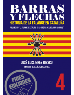 BARRAS Y FLECHAS. HISTORIA DE LA FALANGE EN CATALUÑA....