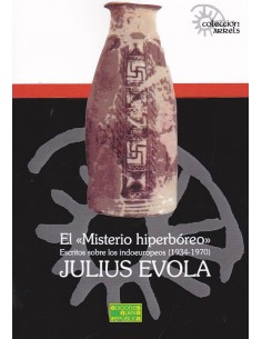 EL MISTERIO HIPERBÓREO. ESCRITOS SOBRE LOS INDOEUROPEOS...