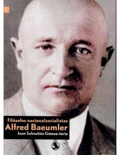 FILÓSOFOS NACIONALSOCIALISTAS.ALFRED BAEUMLER