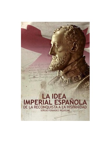 LA IDEA IMPERIAL ESPAÑOLA