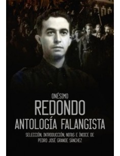 ONÉSIMO REDONDO. ANTOLOGÍA FALANGISTA.