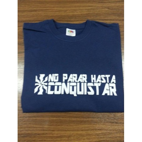 Camiseta No Parar Hasta Conquistar
