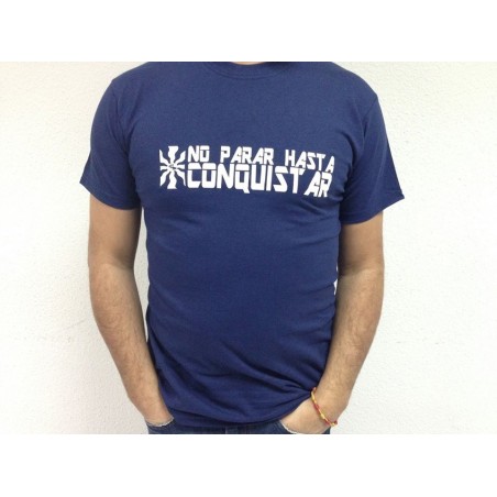 Camiseta No Parar Hasta Conquistar
