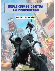 REFLEXIONES CONTRA LA MODERNIDAD