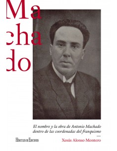 EL NOMBRE Y LA OBRA DE ANTONIO MACHADO DENTRO DE LAS...