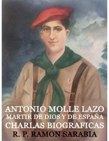 ANTONIO MOLLE LAZO MARTIR DE DIOS Y DE ESPAÑA