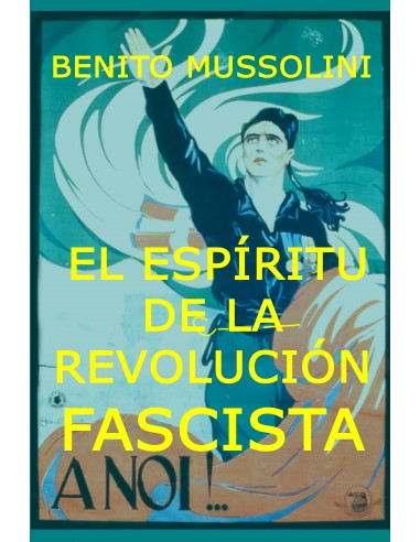 EL ESPÍRITU DE LA REVOLUCIÓN FASCISTA