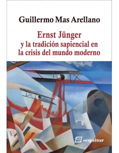 ERNST JÜNGUER Y LA TRADICIÓN SAPIENCIAL EN LA CRISIS DEL...