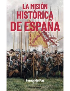 LA MISIÓN HISTÓRICA DE ESPAÑA