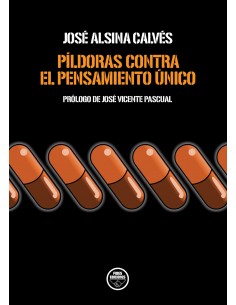 PÍLDORAS CONTRA EL PENSAMIENTO ÚNICO
