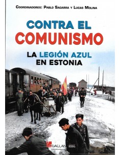 CONTRA EL COMUNISMO. LA LEGIÓN AZUL EN ESTONIA