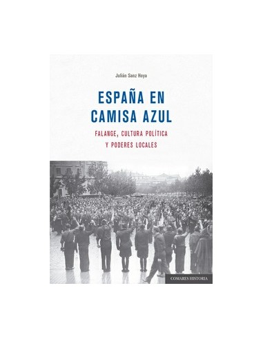 ESPAÑA EN CAMISA AZUL.FALANGE, CULTURA POLÍTICA...