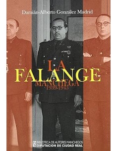 LA FALANGE MANCHEGA 1939-1945.