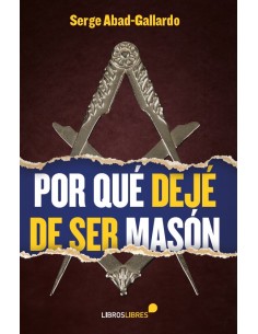POR QUÉ DEJÉ DE SER MASÓN
