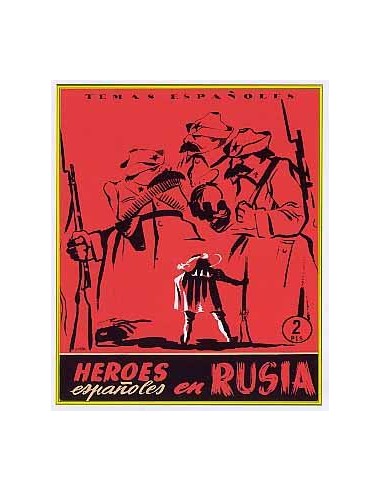 HEROES ESPAÑOLES EN RUSIA