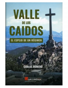 VALLE DE LOS CAÍDOS. EL ESPEJO DE UN RÉGIMEN
