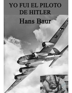 YO FUI EL PILOTO DE HITLER