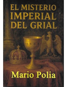 EL MISTERIO IMPERIAL DEL GRIAL