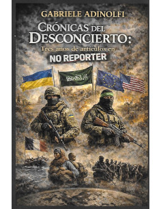 CRÓNICAS DEL DESCONCIERTO: TRES AÑOS DE ARTÍCULOS EN NO...