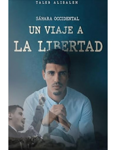 SÁHARA OCCIDENTAL.UN VIAJE A LA LIBERTAD
