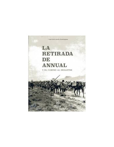 LA RETIRADA DE ANNUAL Y EL CAMINO AL DESASTRE