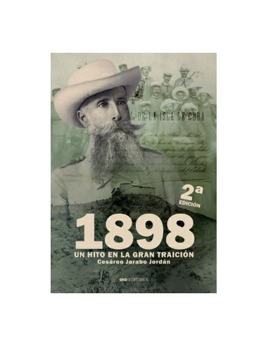 1898. UN HITO EN LA GRAN TRAICIÓN 2ª EDICIÓN