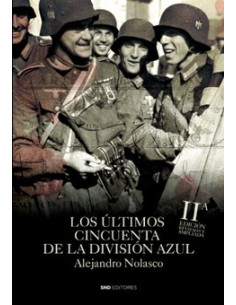 LOS ÚLTIMOS 50 DE LA DIVISIÓN AZUL 2ª EDICIÓN