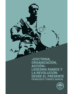 DOCTRINA, ORGANIZACIÓN, ACCIÓN. LEDESMA RAMOS Y LA...