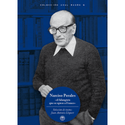 NARCISO PERALES (EL FALANGISTA QUE SE OPUSO A FRANCO)