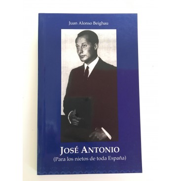 José Antonio (Para Los Nietos De Toda España)