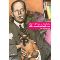 PIERRE DRIU LA ROCHELLE, EL LEGIONARIO DE LAS LETRAS