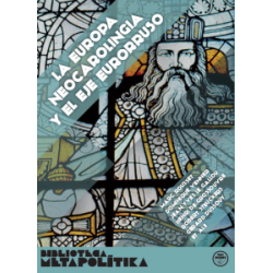 LA EUROPA NEOCAROLINGIA Y EL EJE EURORRUSO