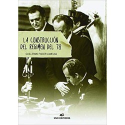 LA CONSTRUCCIÓN DEL RÉGIMEN DEL 78