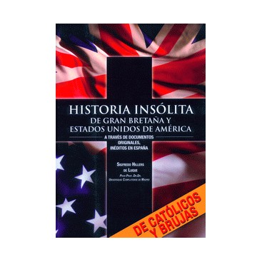HISTORIA INSÓLITA DE GRAN BRETAÑA Y EEUU.